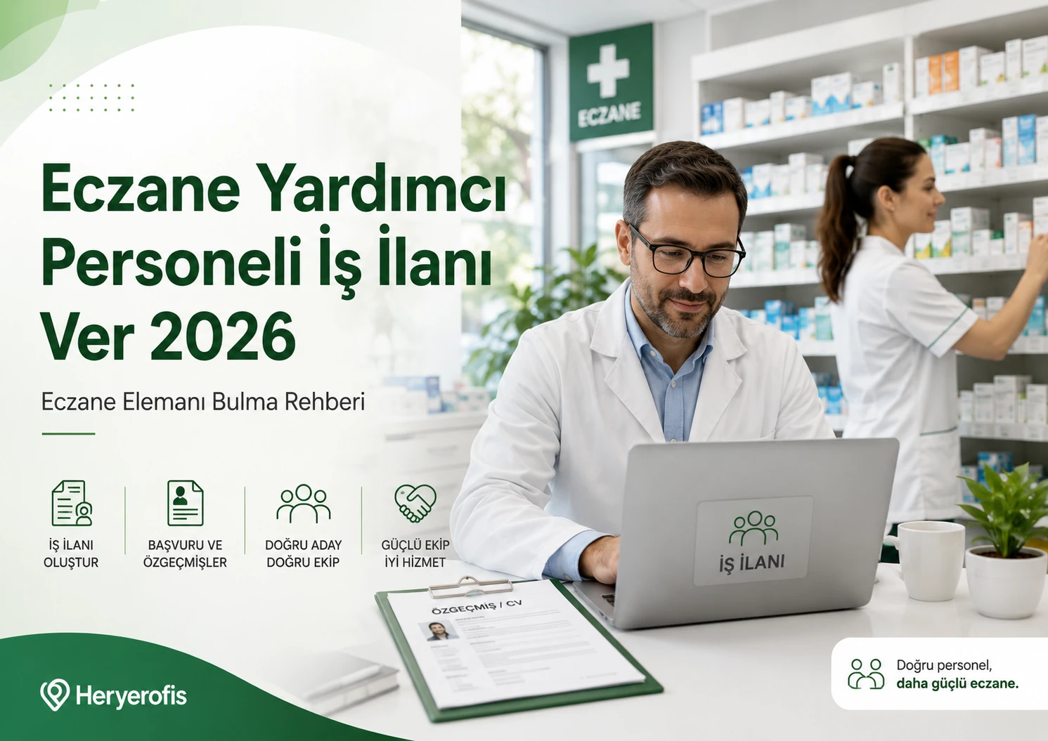 Eczane Yardımcı Personeli İş İlanı Ver 2026: Eczane Elemanı Bulma